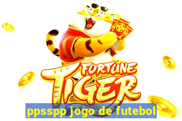 ppsspp jogo de futebol